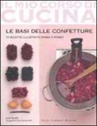 Jody Vassallo - Le basi delle confetture. 77 ricette illustrate passo a passo