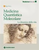 Beppe Rocca - Medicina quantistica molecolare. La dinamica della vita