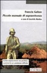Francis Galton, G. Martina - Piccolo manuale di sopravvivenza