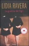 Lidia Ravera - La guerra dei figli