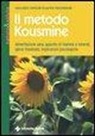 N. Courson - Il metodo Kousmine. Alimentazione sana, apporto di vitamine e minerali, igiene intestinale, implicazioni psicologiche