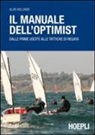 Alan Williams - Il manuale dell'optimist. Dalle prime uscite alle tattiche di regata