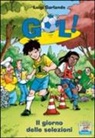 Luigi Garlando, M. Gentilini - Il giorno delle selezioni