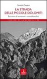 Andrea Zanuso - La strada delle Piccole Dolomiti. Racconto di montanari e contrabbandieri