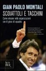 G. Paolo Montali - Scoiattoli e tacchini. Come vincere nelle organizzazioni con il gioco di squadra