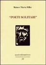 Rainer M. Rilke, Rainer Maria Rilke, S. Mati - Poeti solitari e intérieurs
