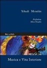 Yehudi Menuhin - Musica e vita interiore