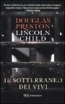 Lincoln Child, Douglas Preston - Il sotterraneo dei vivi