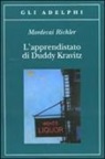 Mordecai Richler - L'apprendistato di Duddy Kravitz