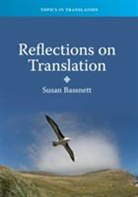 Susan Bassnett - Reflections on Translation