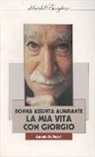 Antonio De Pascali - La mia vita con Giorgio
