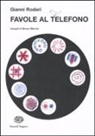 Gianni Rodari, B. Munari, Bruno Munari - Favole al telefono