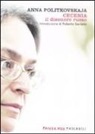 Anna Politkovskaja - Cecenia. Il disonore russo