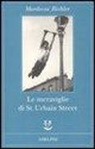 Mordecai Richler - Le meraviglie di St. Urbain Street