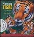 Nick Dowson, J. Chapman - Mamma tigre. Con Cd Audio