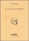 Joë Bousquet, A. Castronuovo - Il silenzio impossibile