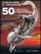 Keith Thompson - Disegnare e dipingere 50 veicoli fantasy