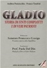 Andrea Pannocchia, Franco Tosolini - Gladio. Storia di finti complotti e di veri patrioti