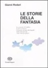 Gianni Rodari - Le storie della fantasia