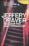Jeffery Deaver - Requiem per una pornostar