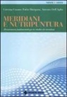 Fabio Burigana, Cristina Cuomo, Antonio Dell'Aglio - Meridiani e nutripuntura. 38 nutrimenti fondamentali per la vitalità dei meridiani