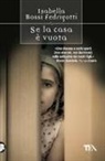 Isabella Bossi Fedrigotti - Se la casa è vuota