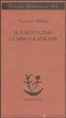 Czeslaw Milosz, A. Ceccherelli - Il cagnolino lungo la strada