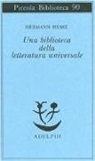 Hermann Hesse - Una biblioteca della letteratura universale