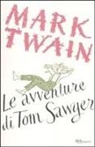 Mark Twain - Le avventure di Tom Sawyer