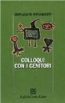 Donald W. Winnicott - Colloqui con i genitori