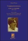 Marcel Proust, M. Patti - Corrispondenza con la madre (1887-1905)