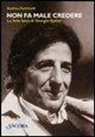 Andrea Pedrinelli - Non fa male credere. La fede laica di Giorgio Gaber