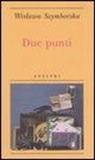 Wislawa Szymborska, P. Marchesani - Due punti