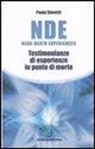 Paola Giovetti - NDE Near-Death Experiences. Testimonianze di esperienze in punto di morte