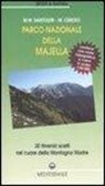 Massimo Cerceo, William M. Santoleri - Parco nazionale della Majella. 30 itinerari scelti nel cuore della Montagna madre. Con carta topografica 1:50.000