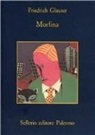 Friedrich Glauser - Morfina