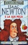 Kjartan Poskitt, P. Reeve - Isaac Newton e la sua mela