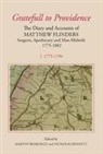 Martyn Beardsley, Nicholas Bennett, Martyn Beardsley, Nicholas Bennett - `Gratefull to Providence': The Diary and Accounts of Matthew Flinders, Surgeon, Apothecary and Man-Midwife, 1775-1802