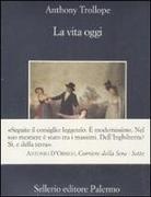 Anthony Trollope - La vita oggi