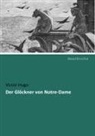 Victor Hugo - Der Glöckner von Notre-Dame