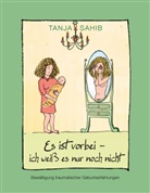Tanja Sahib - Es ist vorbei - ich weiß es nur noch nicht