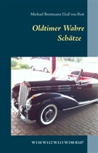 Michael Brettmann Graf von Roit - Oldtimer - Wahre Schätze