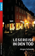 Jürgen Schmidt - Lesereise in den Tod