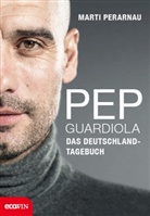 Martí Perarnau - Pep Guardiola - Das Deutschland-Tagebuch