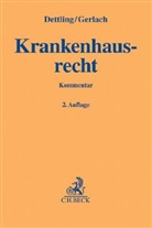 Martin Altschwager (Dr.) u a, Martin Altschwager u a, Heinz-Uwe Dettling, Alic Gerlach, Alice Gerlach, Alic Gerlach (Dr.)... - Krankenhausrecht, Kommentar