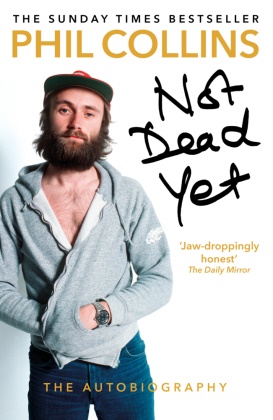 Phil Collins - Not Dead Yet - The Autobiography