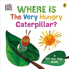 Eric Carle, Carle Eric, Eric Carle, Carle Eric - Where's the Very Hungry Caterpillar?