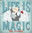 Meg Mclaren, McLaren Meg - Life is Magic