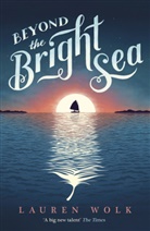 Lauren Wolk - Beyond the Bright Sea