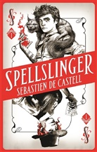 Sebastien de Castell, Felicity Johnston - Spellslinger